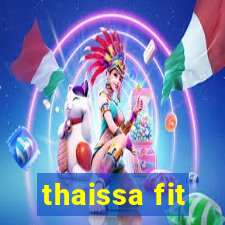 thaissa fit